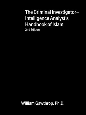 cover image of Criminal Investigator-Intelligence Analysts' Handbook of Islam